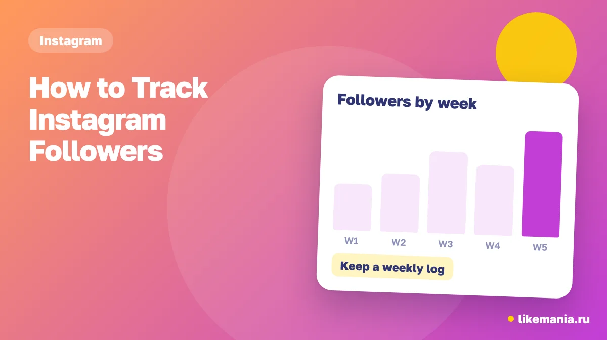 How to Track Instagram Followers. Weekly bars of an Instagram follower count with a note about a week-by-week log